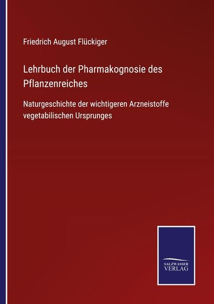 Produktbild: Lehrbuch der Pharmakognosie des Pflanzenreiches
