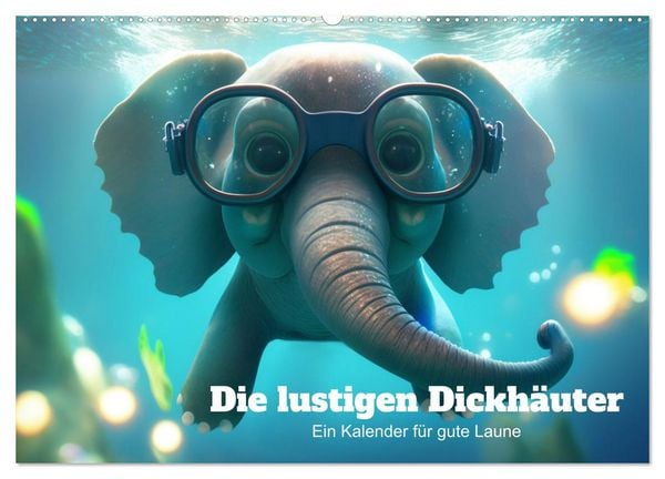 Die lustigen Dickhäuter. Ein Kalender für gute Laune (Wandkalender 2026 DIN A2 quer), CALVENDO Monatskalender