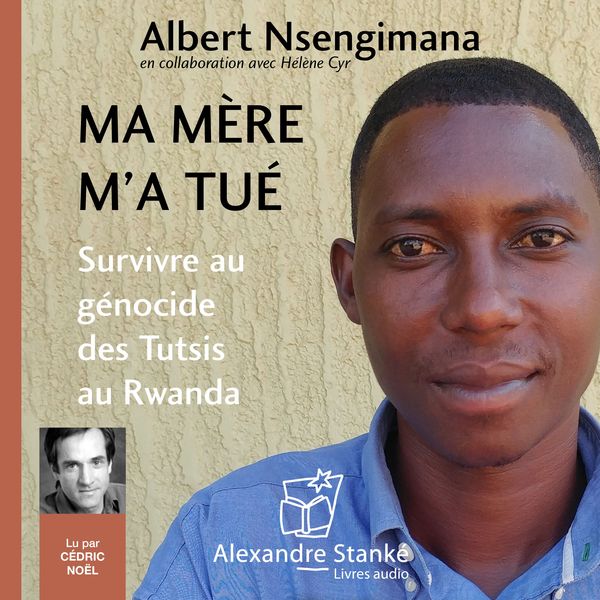 Ma mère m'a tué - Albert Nsengimana , Hélène Cyr, Audio, 9781894987264