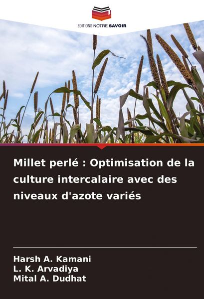 Produktbild: Millet perl&eacute; : Optimisation de la culture intercalaire avec des niveaux d'azote vari&eacute;s