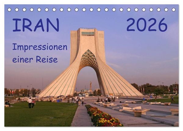 Produktbild: Iran - Impressionen einer Reise (Tischkalender 2026 DIN A5 quer), CALVENDO Monatskalender