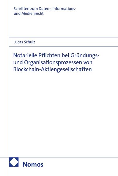 Produktbild: Notarielle Pflichten bei Gr&uuml;ndungs- und Organisationsprozessen von Blockchain-Aktiengesellschaften