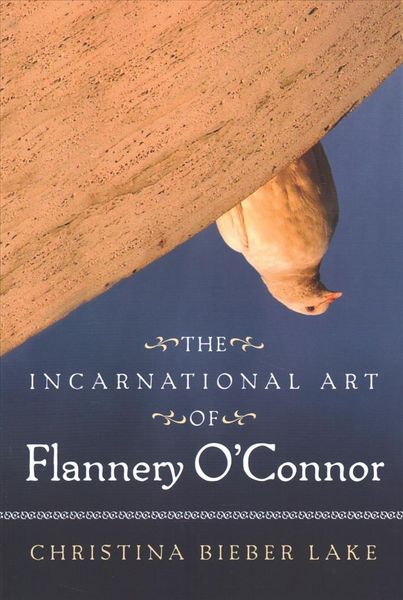 Produktbild: The Incarnational Art of Flannery O'Connor