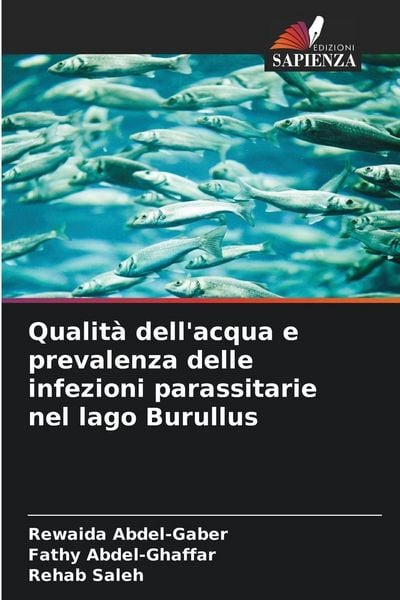 Produktbild: Qualit&agrave; dell'acqua e prevalenza delle infezioni parassitarie nel lago Burullus