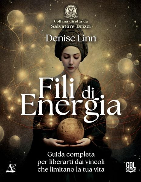 Produktbild: Fili di energia. Guida completa per liberarti dai vincoli che limitano la tua vita