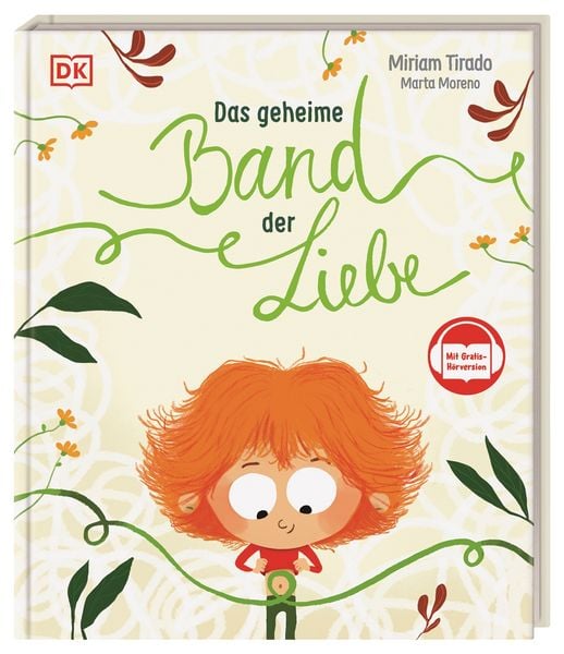Das geheime Band der Liebe, Gebundene Ausgabe von Míriam Tirado, DK Verlag Dorling Kindersley, 978-3-8310-5215-8