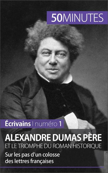 Produktbild: Alexandre Dumas p&egrave;re et le triomphe du roman historique