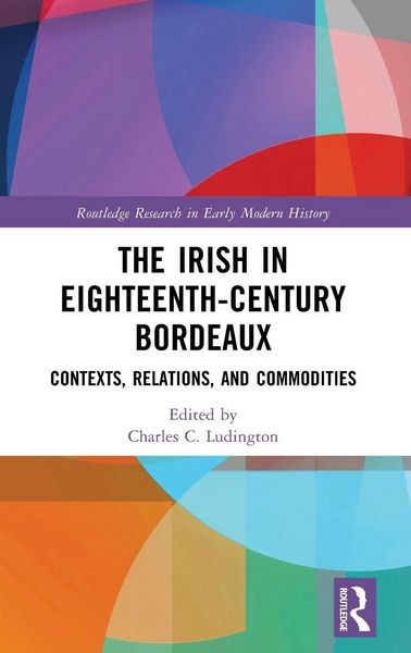 Produktbild: The Irish in Eighteenth-Century Bordeaux