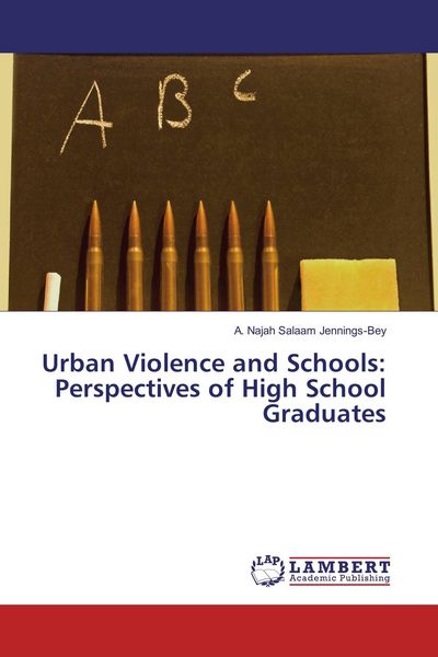 Produktbild: Urban Violence and Schools: Perspectives of High School Graduates