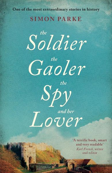 Produktbild: The Soldier, the Gaoler, the Spy and her Lover