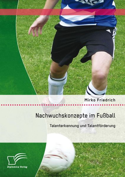 Produktbild: Nachwuchskonzepte im Fu&szlig;ball: Talenterkennung und Talentf&ouml;rderung
