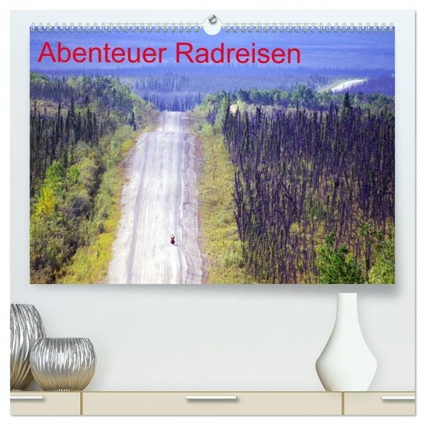 Produktbild: Abenteuer Radreisen (hochwertiger Premium Wandkalender 2026 DIN A2 quer), Kunstdruck in Hochglanz