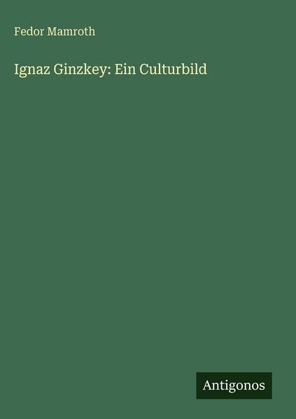 Produktbild: Ignaz Ginzkey: Ein Culturbild