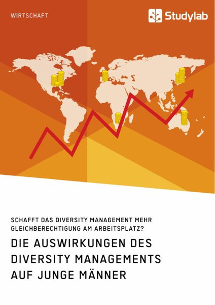 Produktbild: Die Auswirkungen des Diversity Managements auf junge M&auml;nner. Schafft das Diversity Management mehr Gleichberechtigung am Arbeitsplatz?
