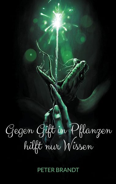 Produktbild: Gegen Gift in Pflanzen hilft nur Wissen