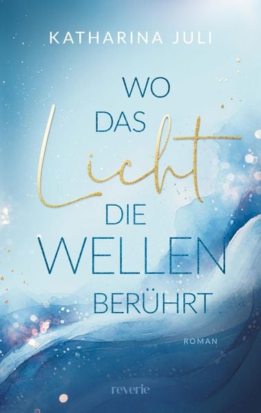 Produktbild: Wo das Licht die Wellen ber&uuml;hrt