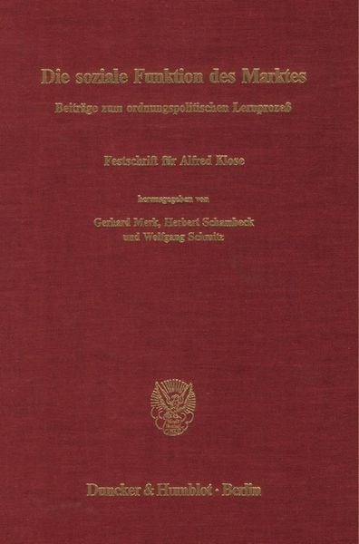 Produktbild: Die soziale Funktion des Marktes. Beitr&auml;ge zum ordnungspolitischen Lernproze&szlig;.