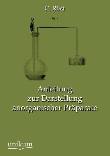 Produktbild: R&uuml;st, C: Anleitung zur Darstellung anorganischer Pr&auml;parate