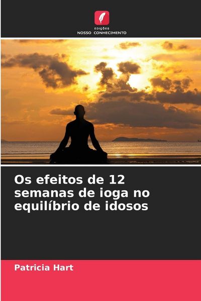 Produktbild: Os efeitos de 12 semanas de ioga no equil&iacute;brio de idosos
