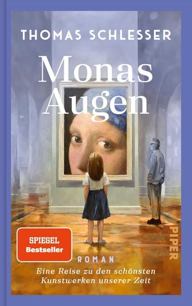 Produktbild: Monas Augen &ndash; Eine Reise zu den sch&ouml;nsten Kunstwerken unserer Zeit