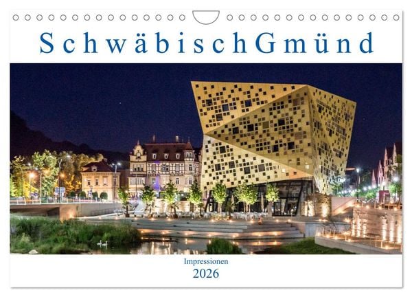 Schwäbisch Gmünd - Impressionen (Wandkalender 2026 DIN A4 quer), CALVENDO Monatskalender