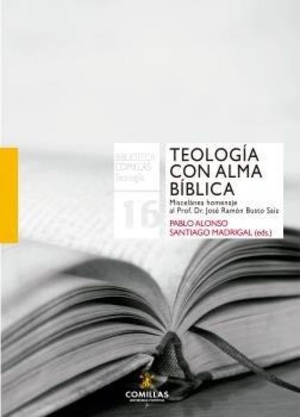 Produktbild: Teolog&iacute;a con alma b&iacute;blica : miscel&aacute;nea homenaje al Prof. Dr. Jos&eacute; Ram&oacute;n Busto Saiz