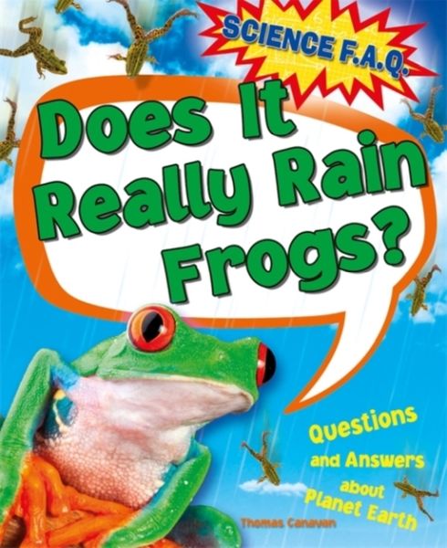 Produktbild: Canavan, T: Science FAQs: Does It Really Rain Frogs? Questio