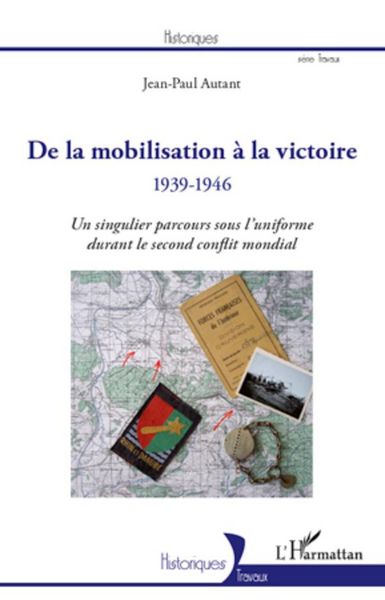 Produktbild: De la mobilisation &agrave; la victoire (1939-1946)
