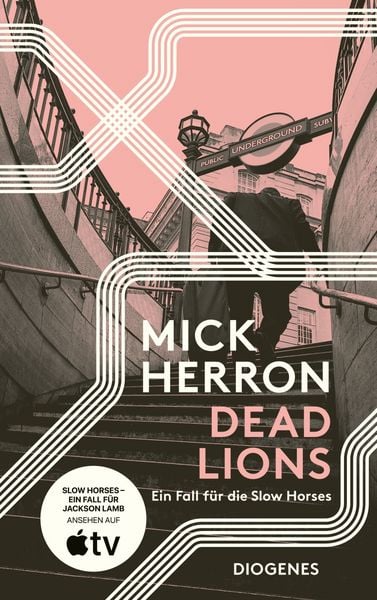 Dead Lions, Taschenbuch von Mick Herron, Diogenes Verlag AG, 9783257245554