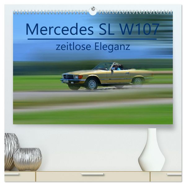 Produktbild: Mercedes SL W107 - zeitlose Eleganz (hochwertiger Premium Wandkalender 2026 DIN A2 quer), Kunstdruck in Hochglanz