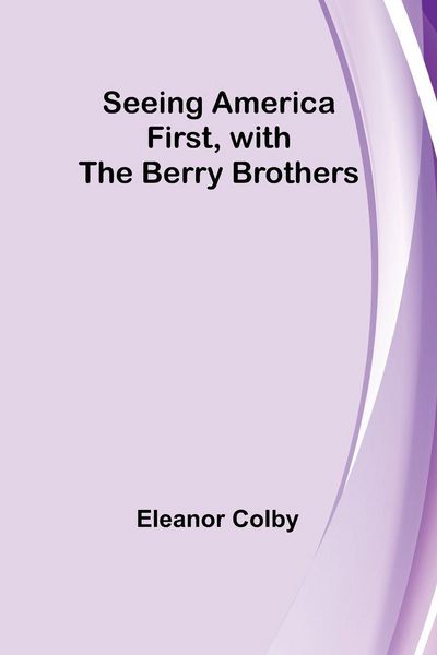 Produktbild: Seeing America First, with the Berry Brothers