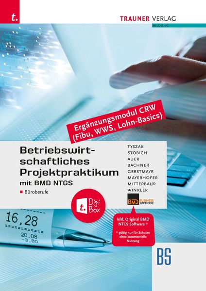 Produktbild: Betriebswirtschaftliches Projektpraktikum f&uuml;r B&uuml;roberufe mit BMD NTCS (CRW-Module: Fibu, WWS-Basics, Lohn-Basics) + TRAUNER-DigiBox