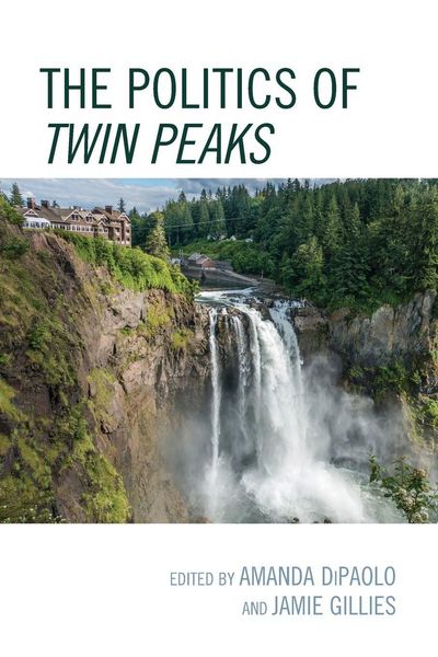 Produktbild: Politics of Twin Peaks