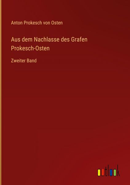 Produktbild: Aus dem Nachlasse des Grafen Prokesch-Osten