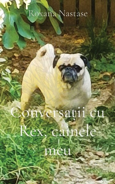 Produktbild: Conversa&iquest;ii cu Rex, c&acirc;inele meu