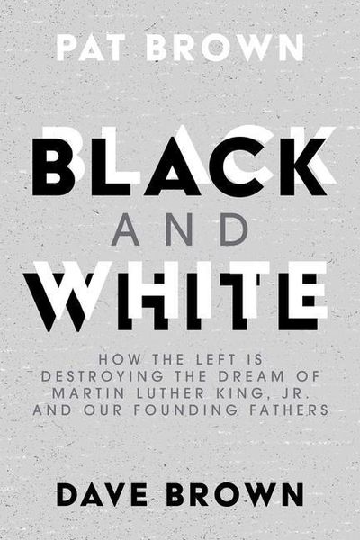 Produktbild: Black and White: How the Left Is Destroying the Dream of Martin Luther King, Jr. and Our Founding Fathers