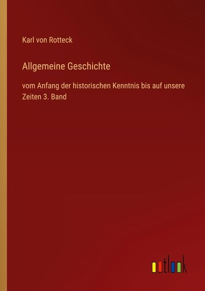 Allgemeine Geschichte, Taschenbuch von Karl Rotteck, Outlook, 9783368262747