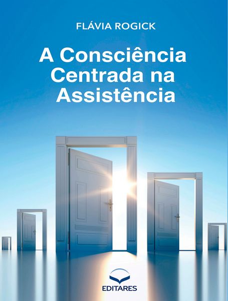 Produktbild: A Consciencia Centrada Na Assist&ecirc;ncia