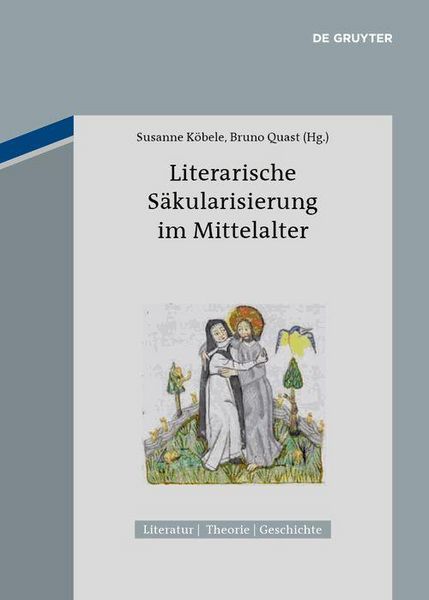 Produktbild: Literarische S&auml;kularisierung im Mittelalter