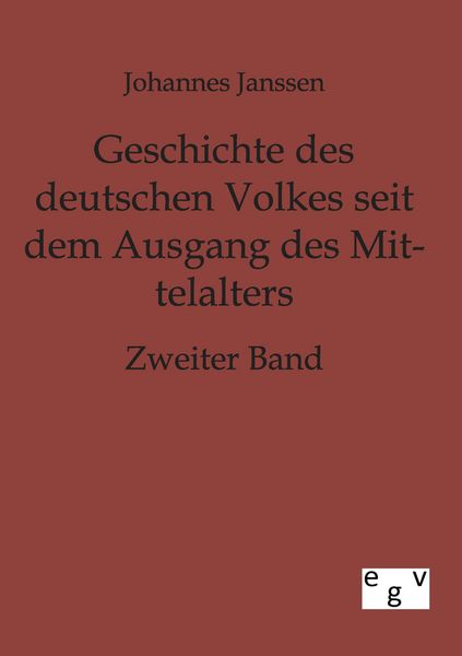 Produktbild: Geschichte des deutschen Volkes seit dem Ausgang des Mittelalters