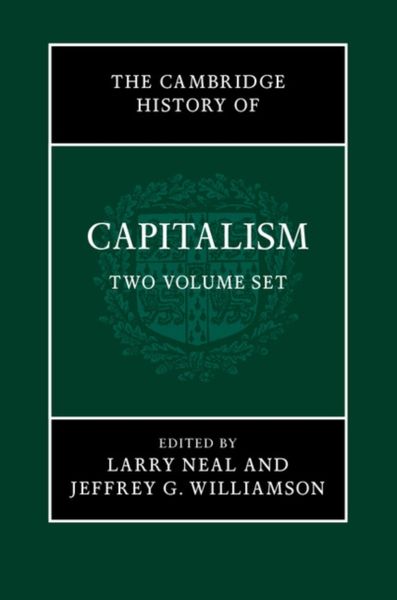Produktbild: The Cambridge History of Capitalism 2 Volume Hardback Set