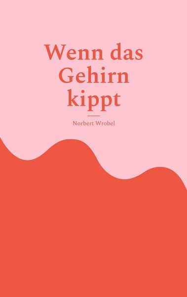 Produktbild: Wenn das Gehirn kippt