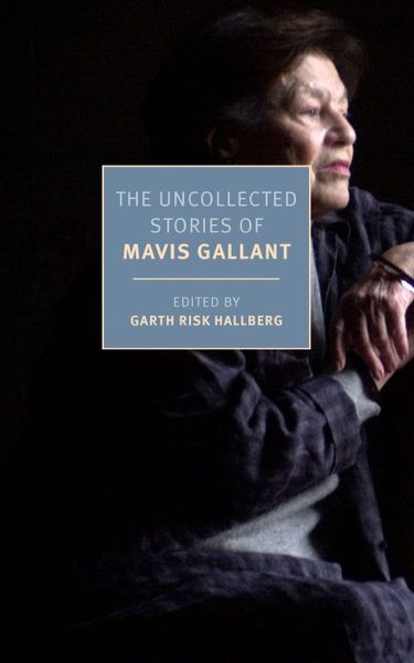 Produktbild: The Uncollected Stories of Mavis Gallant