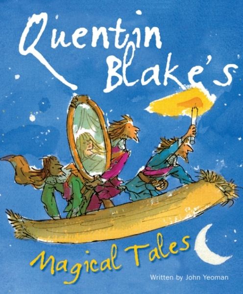 Produktbild: Yeoman, J: Quentin Blake's Magical Tales
