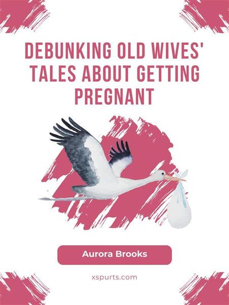 Produktbild: Debunking Old Wives' Tales About Getting Pregnant