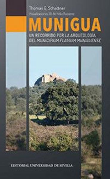 Produktbild: Munigua : un recorrido por la arqueolog&iacute;a del Municipium Flavium Muniguense