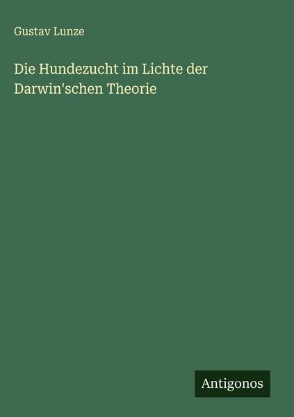 Produktbild: Die Hundezucht im Lichte der Darwin'schen Theorie
