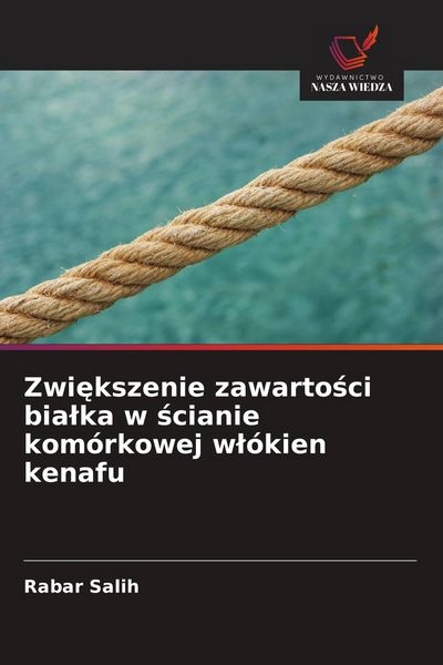 Produktbild: Zwi&iquest;kszenie zawarto&iquest;ci bia&iquest;ka w &iquest;cianie kom&oacute;rkowej w&iquest;&oacute;kien kenafu