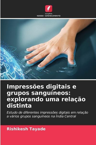 Produktbild: Impress&otilde;es digitais e grupos sangu&iacute;neos: explorando uma rela&ccedil;&atilde;o distinta