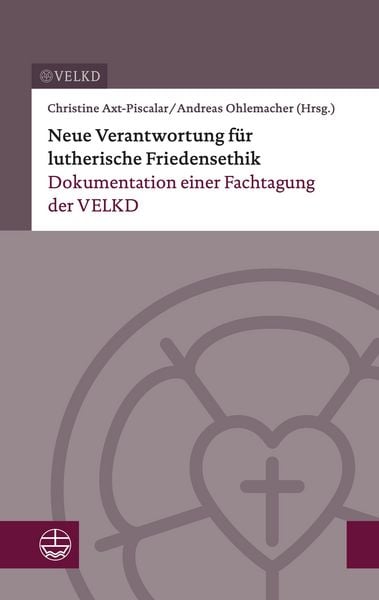 Produktbild: Neue Verantwortung f&uuml;r lutherische Friedensethik